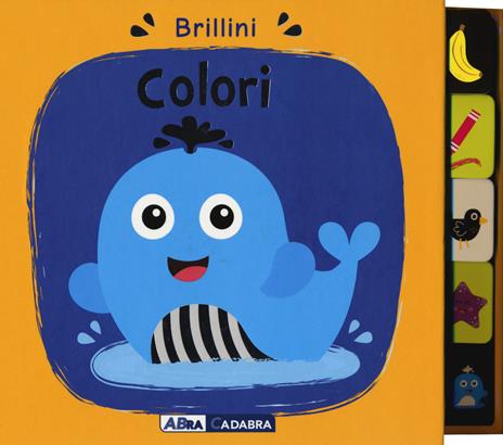 Colori. Brillini. Nuova ediz. - Nick Ackland - copertina