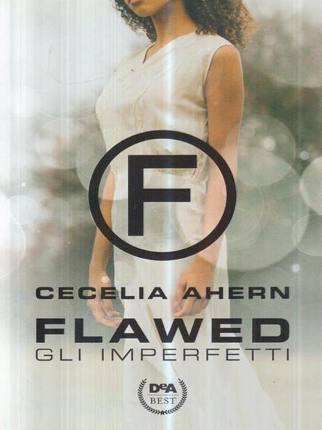 Gli imperfetti. Flawed - Cecelia Ahern - 3
