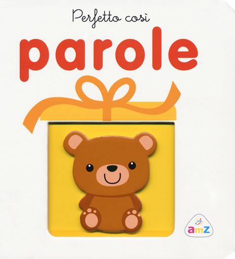 Perfetto così. Parole. Ediz. a colori - copertina