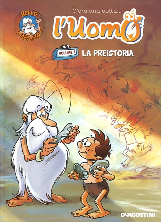 C'era una volta... l'uomo. Vol. 1: preistoria, La. - Jean-Charles Gaudin - copertina