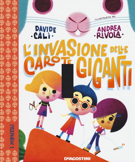 L'invasione delle carote giganti. Ediz. a colori - Davide Calì - copertina