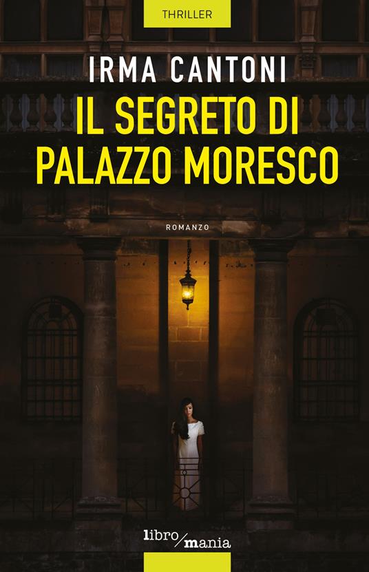 Il segreto di Palazzo Moresco - Irma Cantoni - copertina