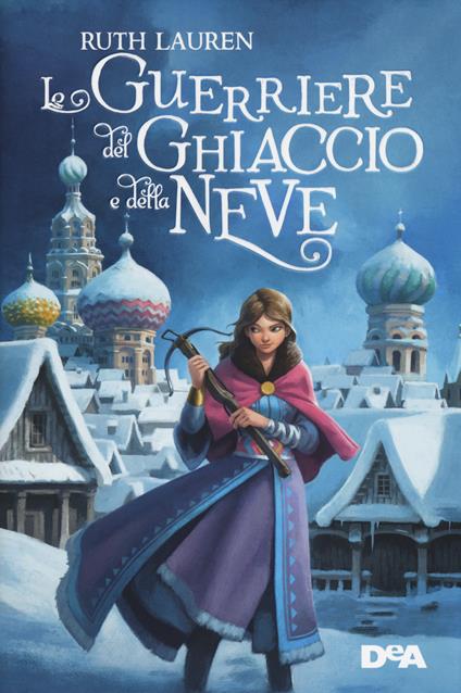La guerriera del ghiaccio e della neve - Ruth Lauren - copertina