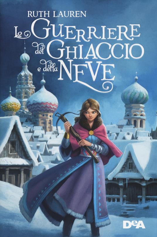 La guerriera del ghiaccio e della neve - Ruth Lauren - copertina