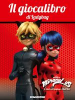 Il giocalibro di Ladybug. Miraculous. Le storie di Ladybug e Chat Noir