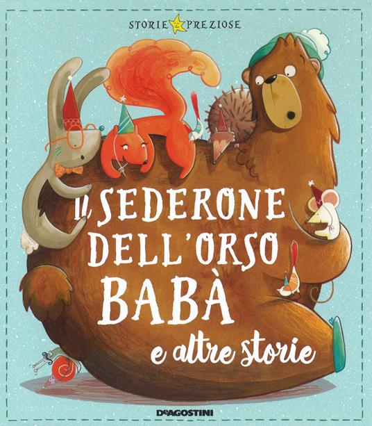 Il sederone dell'orso Babà e altre storie - Steve Smallman,Tracy Corderoy,Mara Alperin - copertina