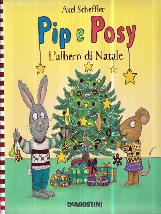 L' albero di Natale. Pip e Posy. Ediz. a colori - Axel Scheffler - 3