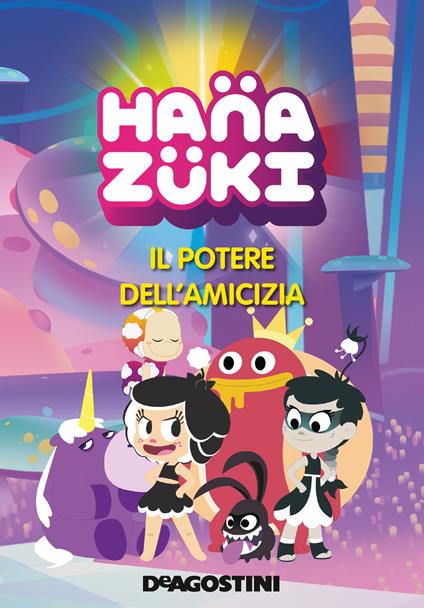 Il potere dell'amicizia. Hanazuki - copertina