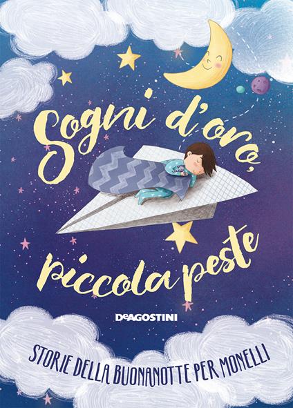 Sogni d'oro, piccola peste - Tea Orsi,Elisa Paganelli - ebook