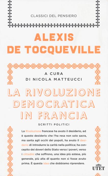 La rivoluzione democratica in Francia. Scritti politici. Con e-book - Alexis de Tocqueville - copertina