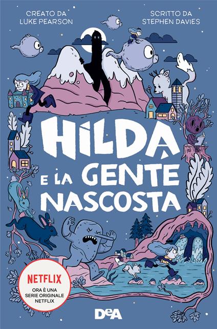 Hilda e la gente nascosta - Stephen Davies,Luke Pearson,Seaerra Miller,Valentina Abaterusso - ebook