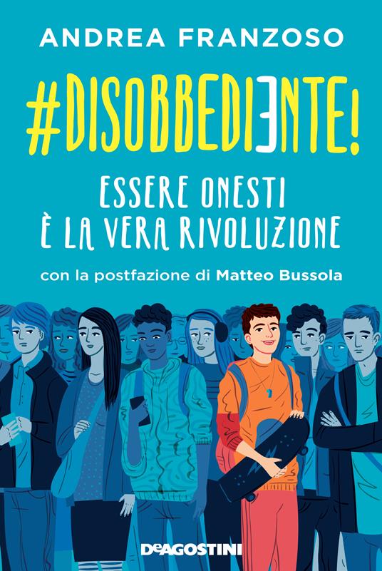 #disobbediente! Essere onesti è la vera rivoluzione - Andrea Franzoso - ebook