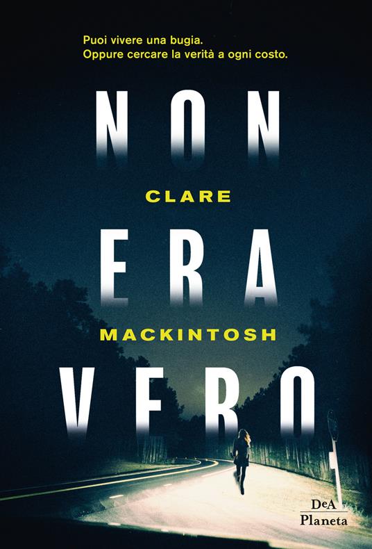 Non era vero - Clare MacKintosh - copertina