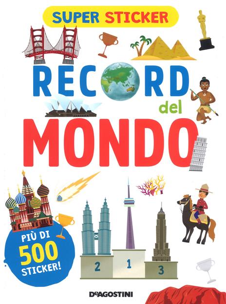 Record del mondo. Super sticker. Ediz. a colori - Mattia Cerato - copertina