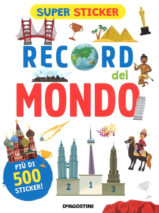 Record del mondo. Super sticker. Ediz. a colori - Mattia Cerato - copertina