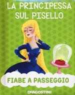 La principessa sul pisello. Ediz. a colori