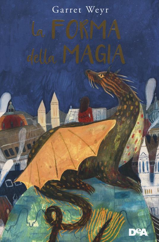 La forma della magia - Garret Weyr - copertina