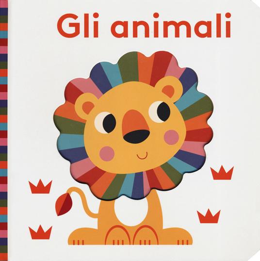 Gli animali. Bright baby. Ediz. a colori - Julie Morris - copertina