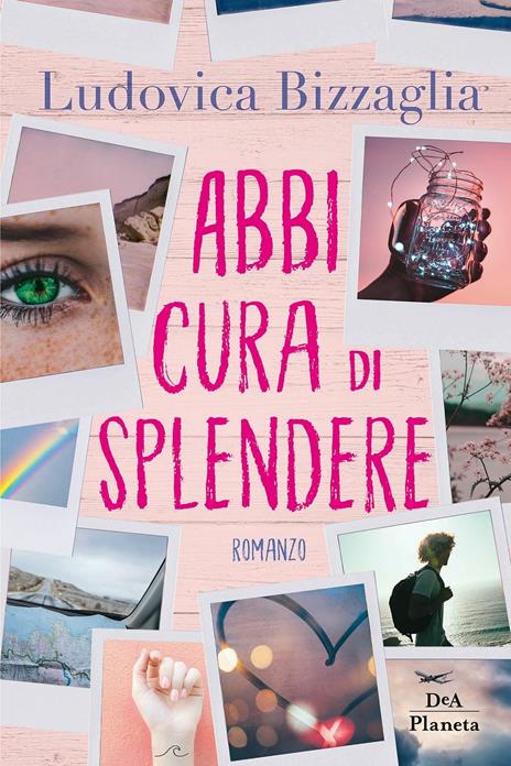 Abbi cura di splendere - Ludovica Bizzaglia - copertina