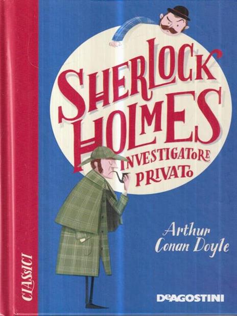 Sherlock Holmes investigatore privato - Arthur Conan Doyle - copertina