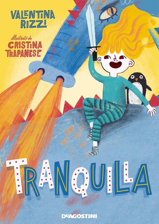 Tranquilla. Ediz. a colori - Valentina Rizzi,Cristina Trapanese - ebook