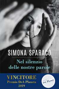 Libro Nel silenzio delle nostre parole Simona Sparaco