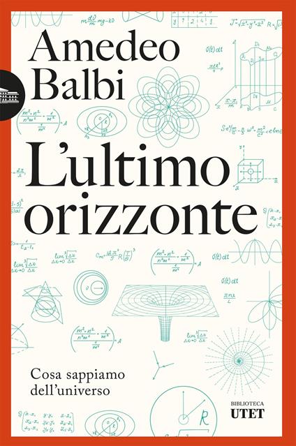 L' ultimo orizzonte. Cosa sappiamo dell'universo - Amedeo Balbi - ebook