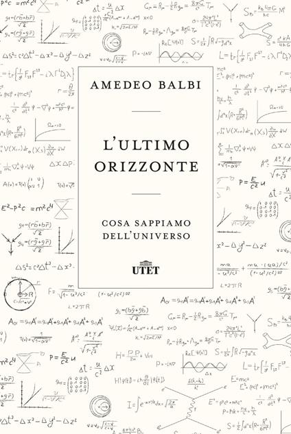 L' ultimo orizzonte. Cosa sappiamo dell'universo - Amedeo Balbi - ebook