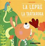 La lepre e la tartaruga. Ediz. a colori