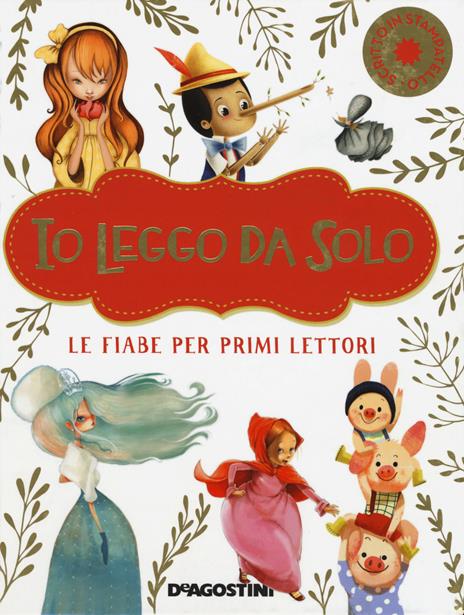 Io leggo da solo. Le fiabe per primi lettori. Ediz. deluxe - Paolo Valentino - copertina