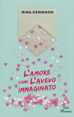 L'amore come l'avevo immaginato