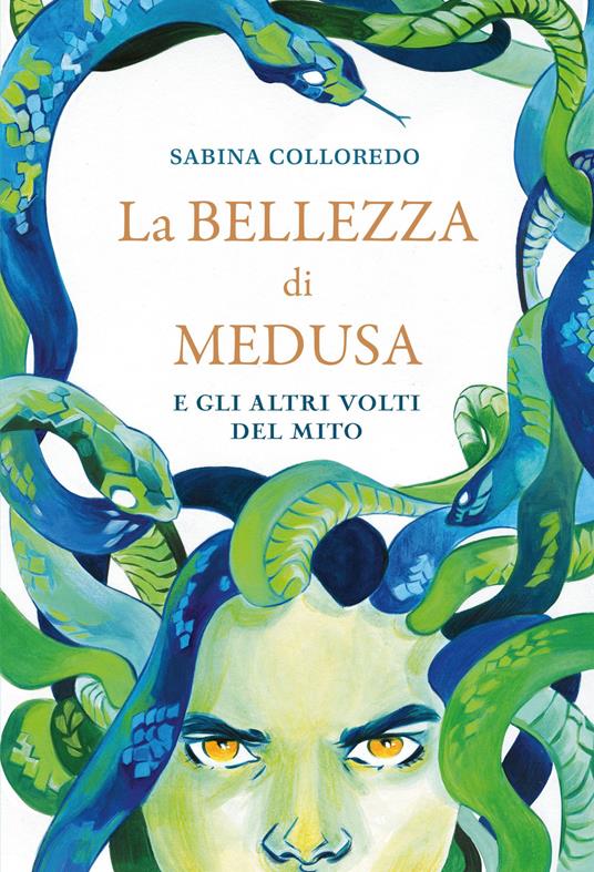 La bellezza di Medusa e gli altri volti del mito - Sabina Colloredo - copertina