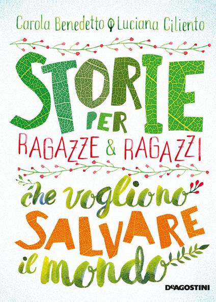 Storie per ragazze e ragazzi che vogliono salvare il mondo - Carola Benedetto,Luciana Ciliento,Roberta Maddalena - ebook