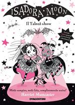 Il talent show. Isadora Moon