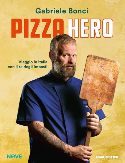 Pizza hero. Viaggio in Italia con il re degli impasti - Gabriele Bonci - copertina