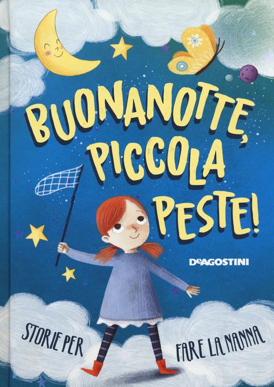 Buonanotte, piccola peste! Storie per fare la nanna - Tea Orsi - copertina