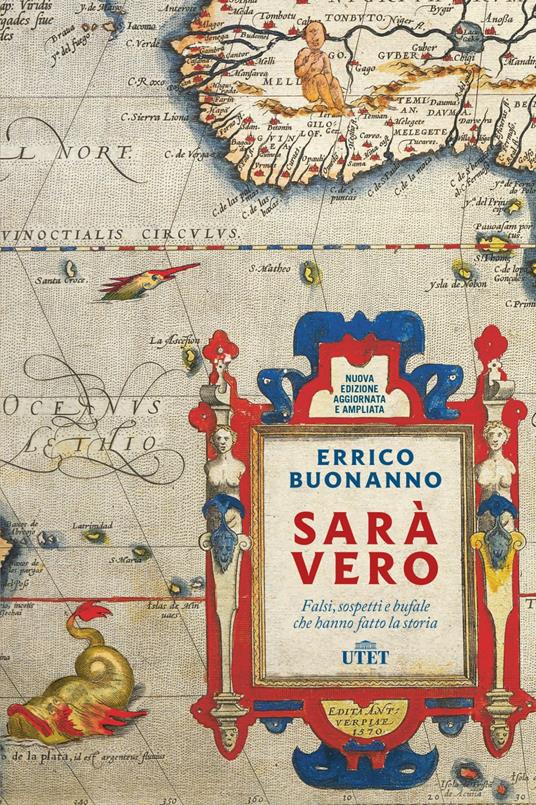 Sarà vero. Falsi, sospetti e bufale che hanno fatto la storia. Nuova ediz. - Errico Buonanno - ebook