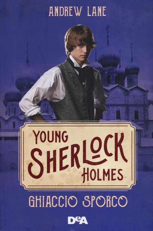 Ghiaccio sporco. Young Sherlock Holmes - Andrew Lane - copertina