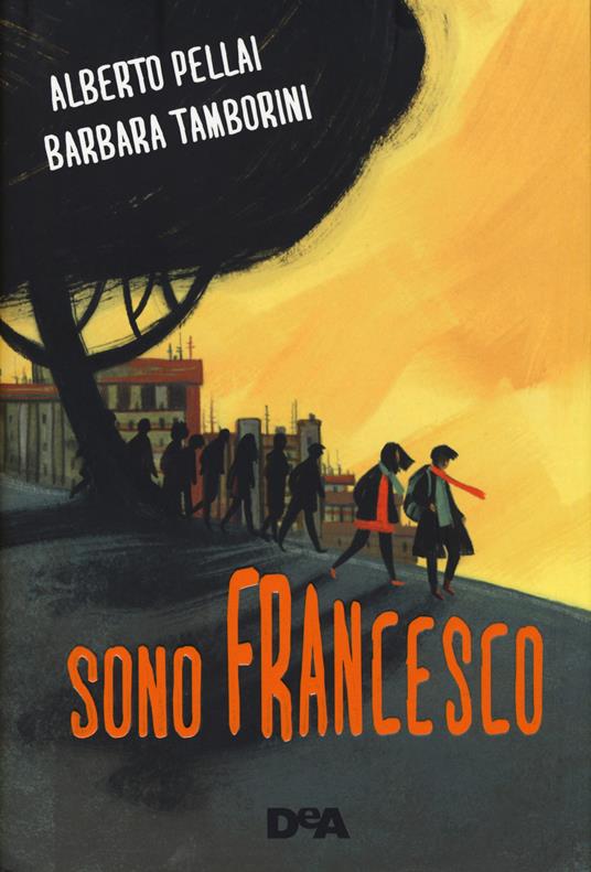 Sono Francesco - Alberto Pellai,Barbara Tamborini - copertina