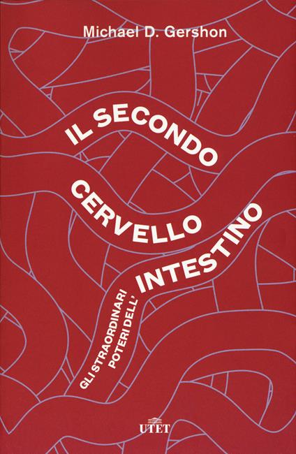 Il secondo cervello. Gli straordinari poteri dell'intestino - Michael D. Gershon - copertina