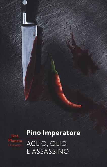 Aglio, olio e assassino - Pino Imperatore - copertina