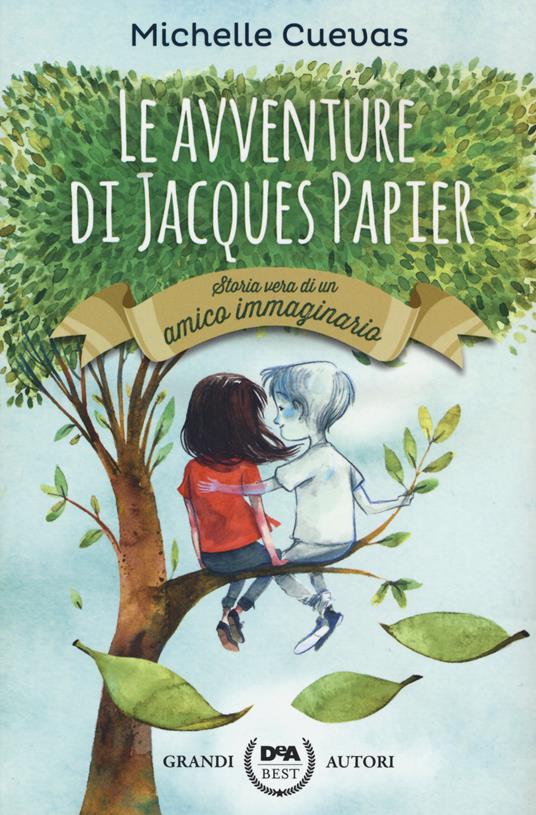 Le avventure di Jacques Papier. Storia vera di un amico immaginario - Michelle Cuevas - copertina