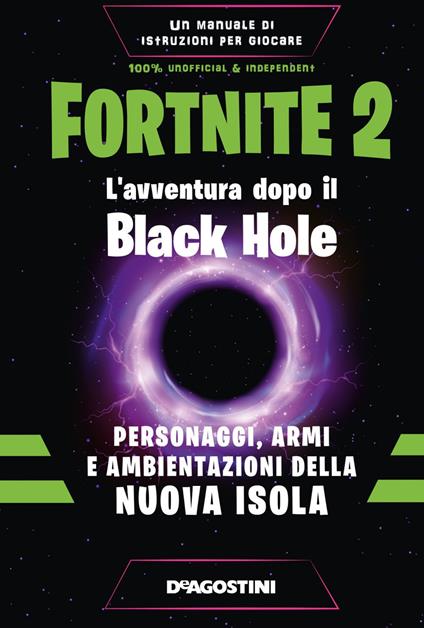 Fortnite 2. L'avventura dopo il Black Hole. Personaggi, armi e ambientazioni della nuova isola - Dario Forti - ebook