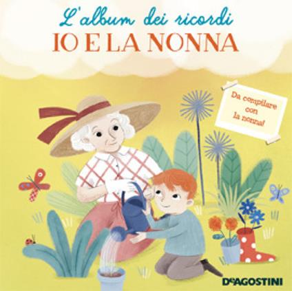 Io e la nonna. L'album dei ricordi. Ediz. a colori - copertina