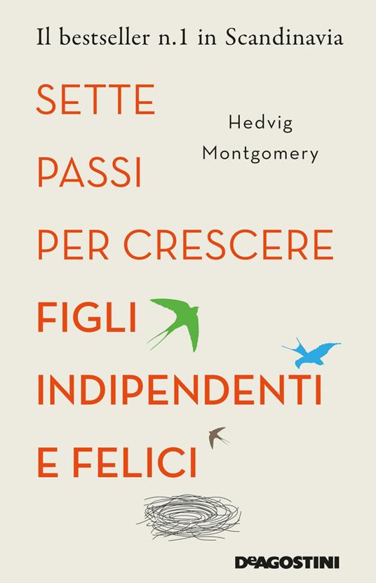 Sette passi per crescere figli indipendenti e felici - Hedvig Montgomery - copertina