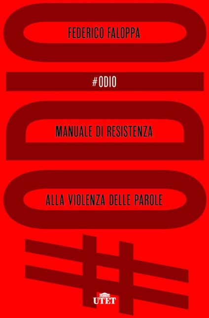 #Odio. Manuale di resistenza alla violenza delle parole - Federico Faloppa - ebook