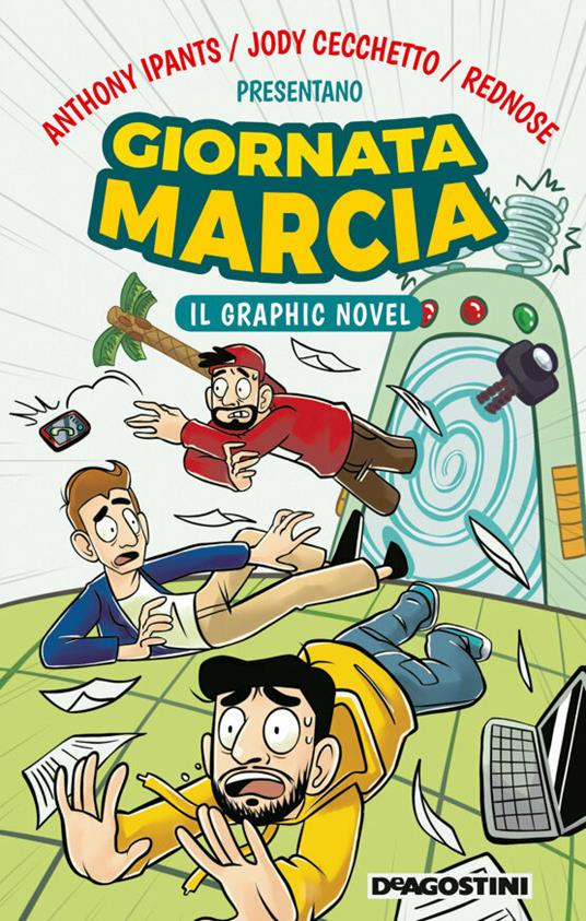 Giornata marcia. Il graphic novel - Anthony IPants,Jody Cecchetto,RedNose - copertina