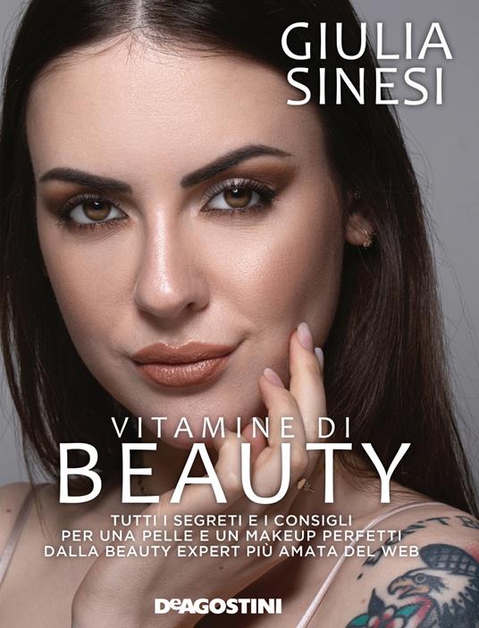 Vitamine di beauty. Tutti i segreti e i consigli per una pelle e un makeup perfetti dalla beauty expert più amata del web - Giulia Sinesi - copertina