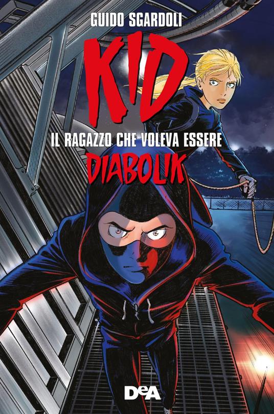 Kid. Il ragazzo che voleva essere Diabolik - Guido Sgardoli,Andrea Artusi - ebook