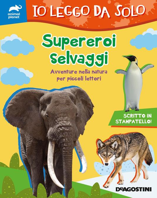 Supereroi selvaggi. Avventure nella natura per piccoli lettori - Lisa Lupano - ebook